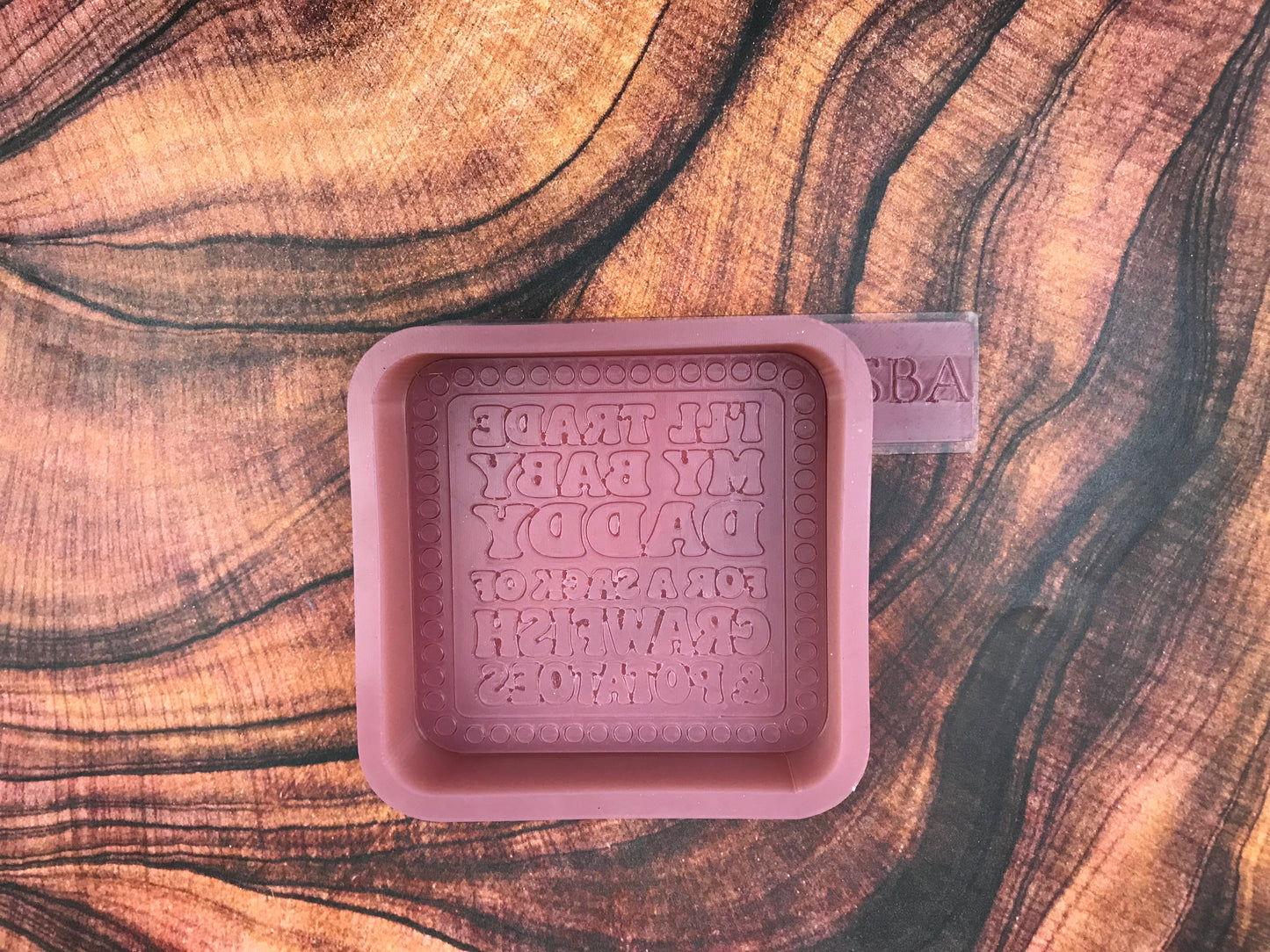 Trade My Baby Daddy for Crawfish and Potatoes Freshie Mold (B-Grade)